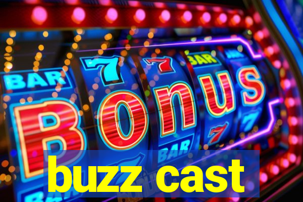 buzz cast